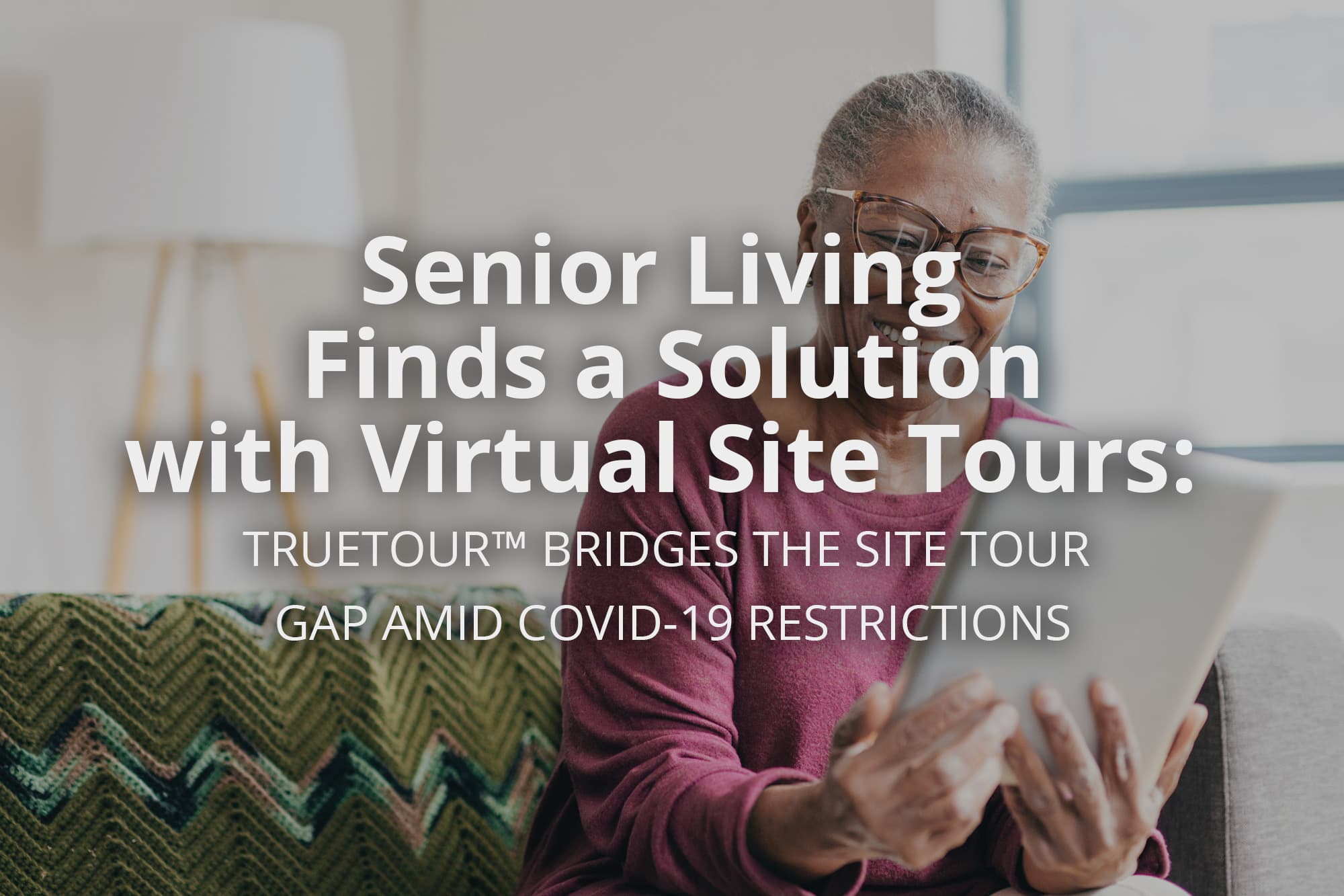 Senior Living Finds a Solution with Virtual Site Visit