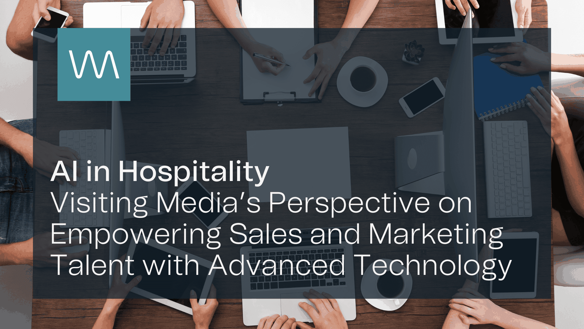 AI in Hospitality: Visiting Media’s Perspective on